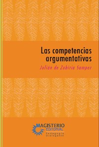 Las competencias argumentativas - Julián De Zubiriá Samper - ebook