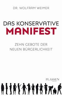 Das konservative Manifest - Wolfram Weimer - ebook