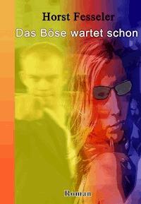 Das Böse wartet schon - Horst Fesseler - ebook