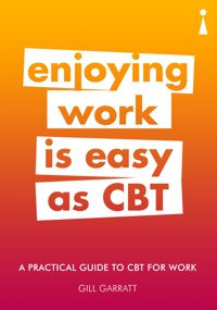 A Practical Guide to CBT for Work A Practical Guide to CBT for Work - Gill Garratt - ebook