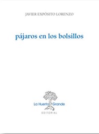 Pájaros en los bolsillos - Javier Expósito Lorenzo - ebook
