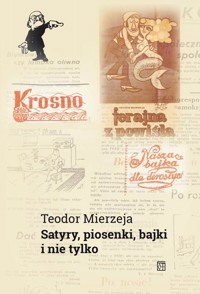 Satyry, piosenki, bajki i nie tylko - Teodor Mierzeja - książka