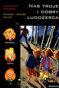Nas troje i dobry ludożerca - Jean-Loup Craipeau - ebook