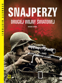 Snajperzy II wojny światowej - Opracowanie zbiorowe - książka