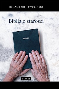 Biblia o starości - Andrzej Zwoliński - książka