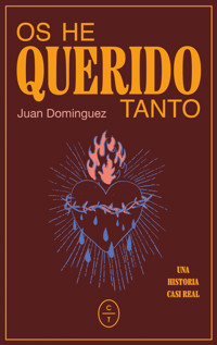 Os he querido tanto - Juan Dominguez - ebook