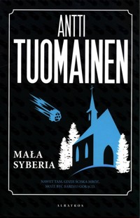 Mała Syberia - Antti Tuomainen - ebook + audiobook + książka