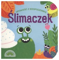 Opowieść z niespodzianką Ślimaczek - - książka