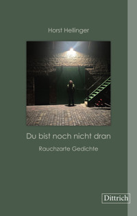»Du bist noch nicht dran« - Horst Hellinger - ebook