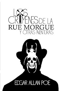 Los crímenes de la rue Morgue y otras aventuras - Edgar Allan Poe - ebook