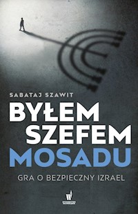 Byłem szefem Mosadu - Szawit Sabataj - książka
