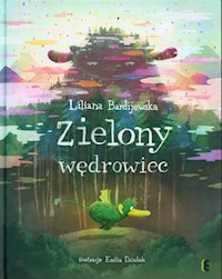 Zielony wędrowiec - Liliana Bardijewska - książka