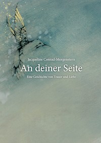 An deiner Seite - Jacqueline Conrad-Morgenstern - ebook