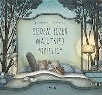Siedem łóżek malutkiej popielicy - Isern Susanna, Soma Marco - książka