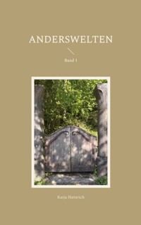 Anderswelten - Katja Heinrich - ebook