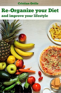 Re-organize Your Diet - Ortile Ortile - ebook