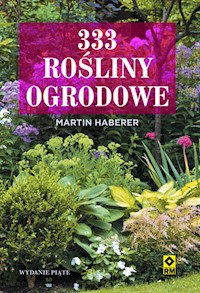 333 rośliny ogrodowe - Martin Haberer - książka