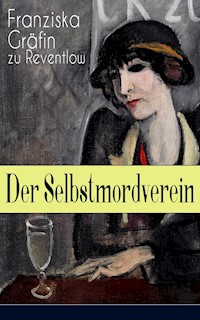 Der Selbstmordverein - Franziska Gräfin zu Reventlow - ebook