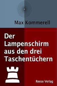Der Lampenschirm aus den drei Taschentüchern - Max Kommerell - ebook
