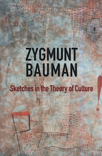 Sketches in the Theory of Culture - Zygmunt Bauman - książka