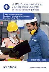 Prevención de riesgos y gestión medioambiental en instalaciones frigoríficas. IMAR0108 - Bernabé Jiménez Padilla - ebook