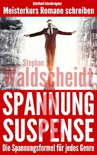 Spannung & Suspense - Die Spannungsformel für jedes Genre - Stephan Waldscheidt - ebook
