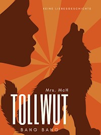 Tollwut - Mrs. McH - ebook