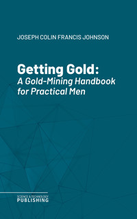 Getting Gold - Joseph Colin Francis Johnson - ebook