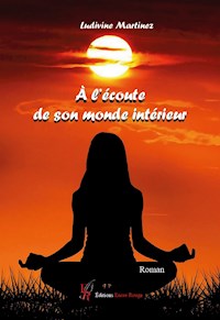 À l’écoute de son monde intérieur - Ludivine Martinez - ebook