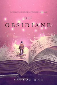 Die Obsidiane (Oliver Blue und die Schule für Seher — Buch Drei) - Rice Morgan - ebook