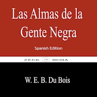 Las Almas de la Gente Negra - W. E. B. Du Bois - ebook