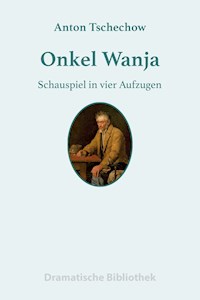 Onkel Wanja - Anton Tschechow - ebook