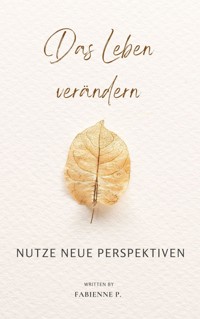 Das Leben verändern - Fabienne P. - ebook