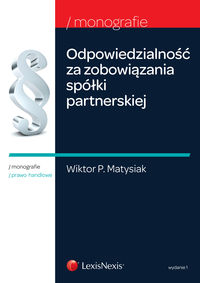 Odpowiedzialność za zobowiązania spółki partnerskiej - Matysiak Wiktor P. - książka
