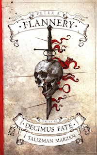 Decimus Fate i talizman marzeń Tom 1 - Flannery Peter A. - książka