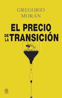 El precio de la Transición - Gregorio Morán Suárez - ebook