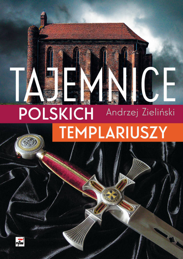 Tajemnice polskich templariuszy - Andrzej Zieliński - książka