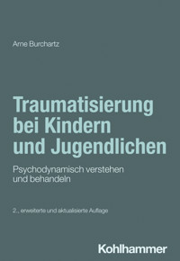 Traumatisierung bei Kindern und Jugendlichen - Arne Burchartz - ebook