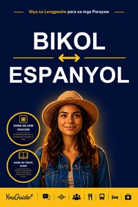 The Language Guide for Travelers - Bikol to Spanish - YouGuide - ebook