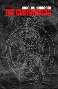 Mechagnosis - Douglas Thompson - ebook