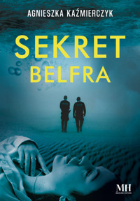Sekret belfra - Agnieszka Kaźmierczyk - ebook + książka