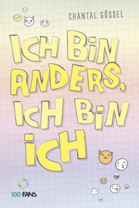 Ich bin anders, ich bin ich - Chantal Gössel - ebook