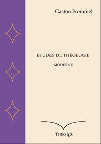 Études de Théologie Moderne - Gaston Frommel - ebook