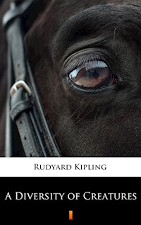 A Diversity of Creatures - Rudyard Kipling - ebook
