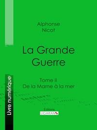 La Grande Guerre - Alphonse Nicot - ebook