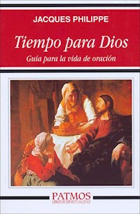 Tiempo para Dios - Jacques Philippe - ebook