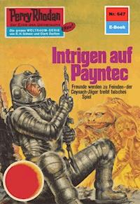 Perry Rhodan 647: Intrigen auf Payntec - H.G. Ewers - ebook