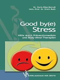 Good by(e) Stress - Doris Eller-Berndl - ebook