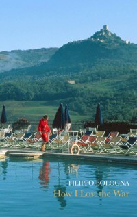 How I Lost The War - Filippo Bologna - ebook