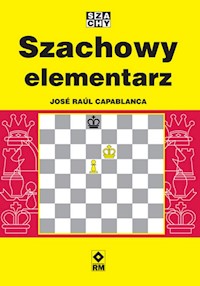 Szachowy elementarz - Capablanca Jose Raul - książka